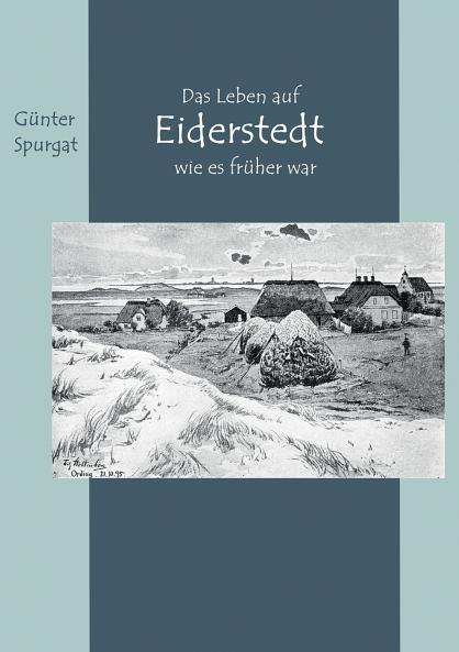Das Leben auf Eiderstedt wie es früher war
