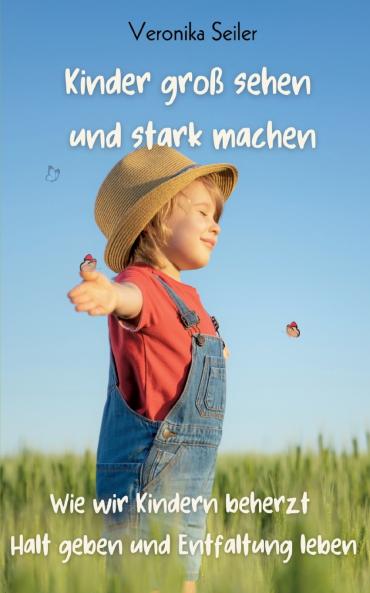 Kinder groß sehen und stark machen