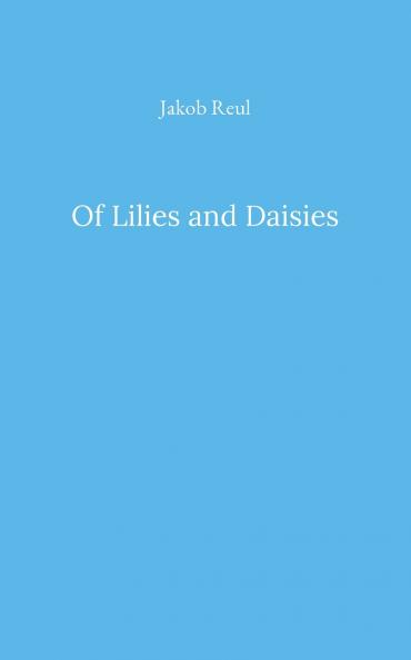 Of Lilies and Daisies