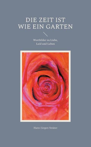 Die Zeit ist wie ein Garten