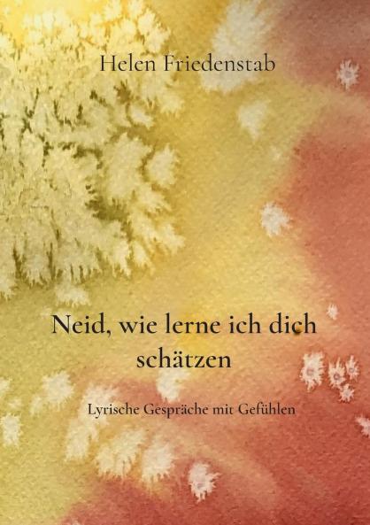 Neid wie lerne ich dich schätzen