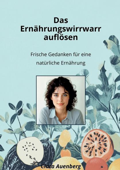 Das Ernährungswirrwarr auflösen