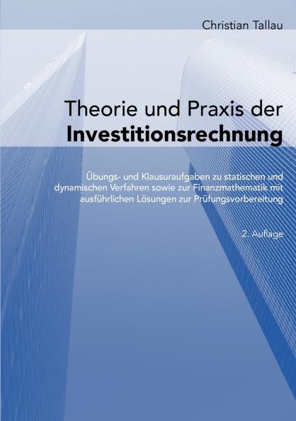 Theorie und Praxis der Investitionsrechnung
