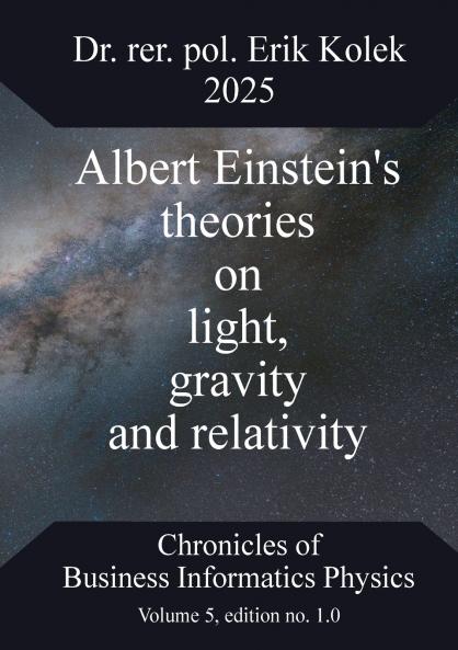 Albert Einstein's theories on light gravity and relativity