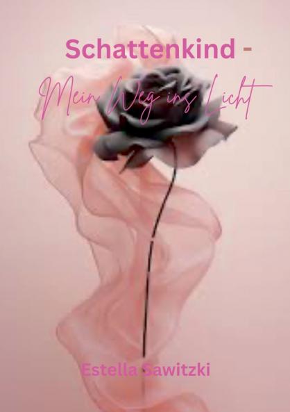 Schattenkind - Mein Weg ins Licht