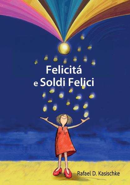 Felicità e Soldi Felici