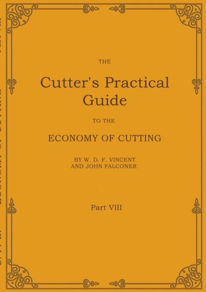 The Cutter's Practical Guide Part 8