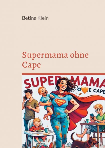 Supermama ohne Cape