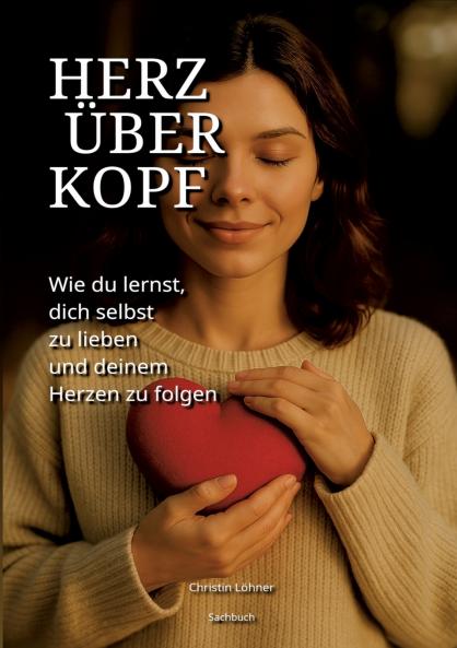 Herz über Kopf