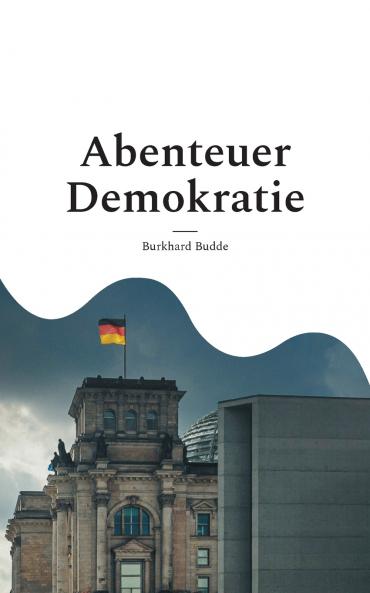 Abenteuer Demokratie