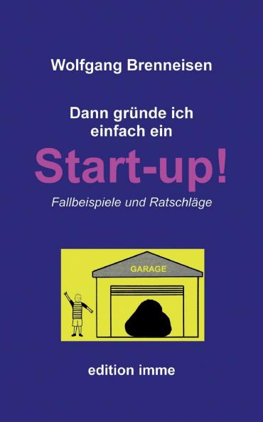 Dann gründe ich einfach ein Startup!