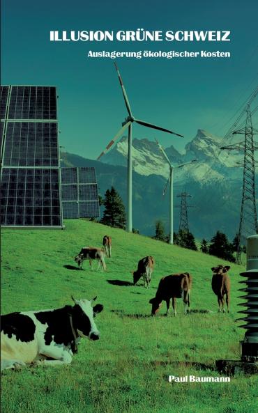 Illusion grüne Schweiz