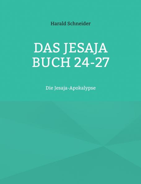 Das Jesaja Buch 24-27