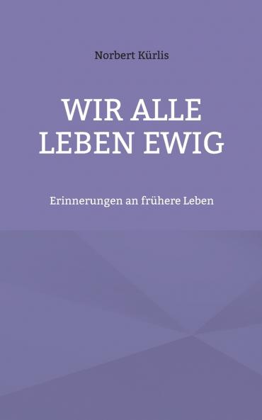 Wir alle leben ewig