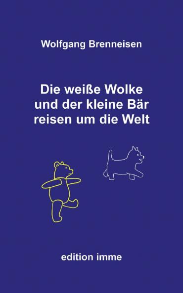Die weiße Wolke und der kleine Bär reisen um die Welt