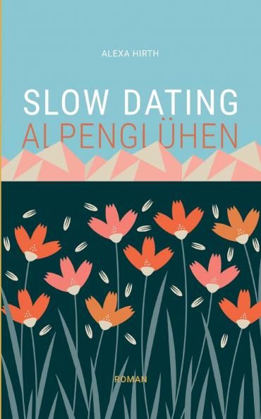 Slow Dating Alpenglühen