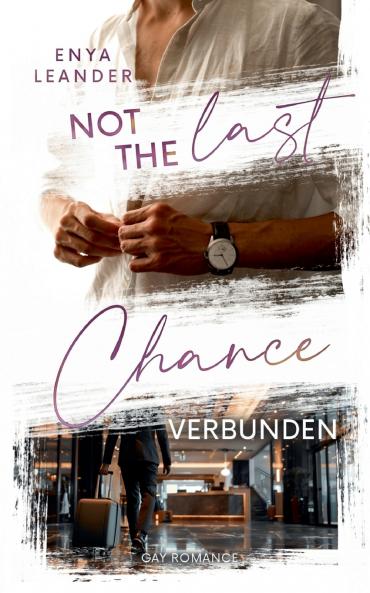 Not the last Chance - Verbunden