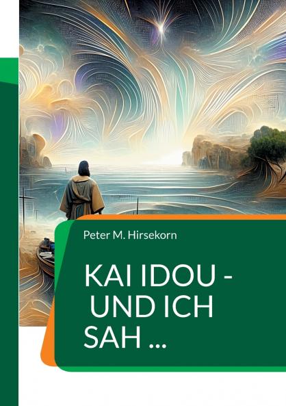 Kai idou - und ich sah ...