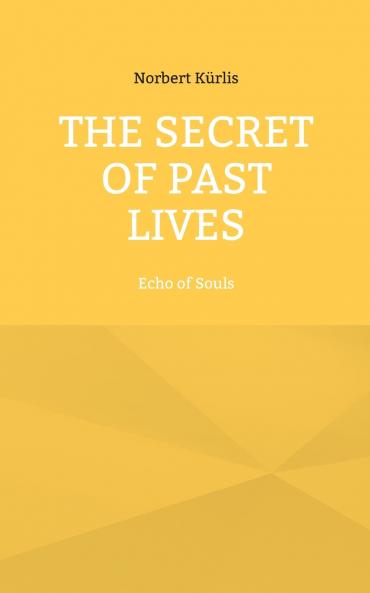 The Secret of Past Lives