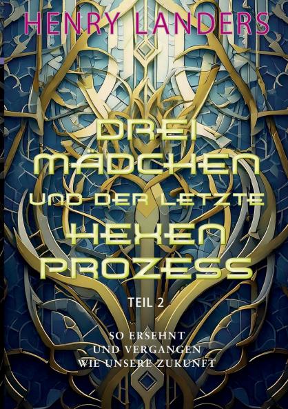 Drei Mädchen und der letzte Hexenprozess · Teil 2