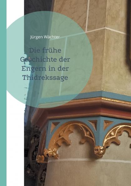 Die frühe Geschichte der Engern in der Thidrekssage