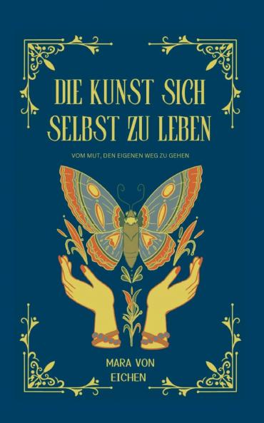 Die Kunst sich selbst zu leben