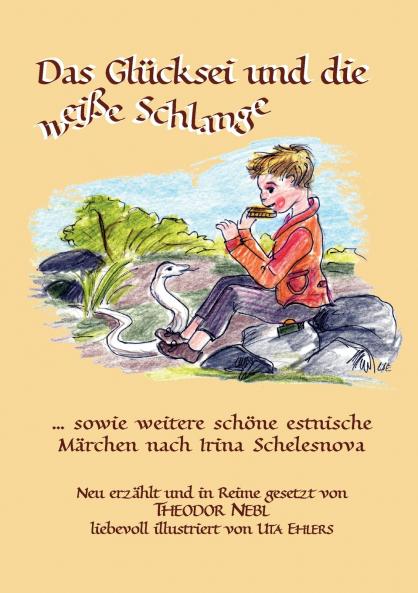 Das Glücksei und die weiße Schlange