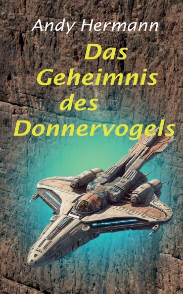 Das Geheimnis des Donnervogels