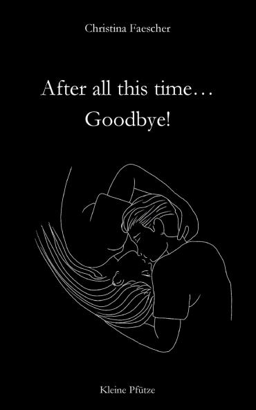 After all this time. Goodbye!