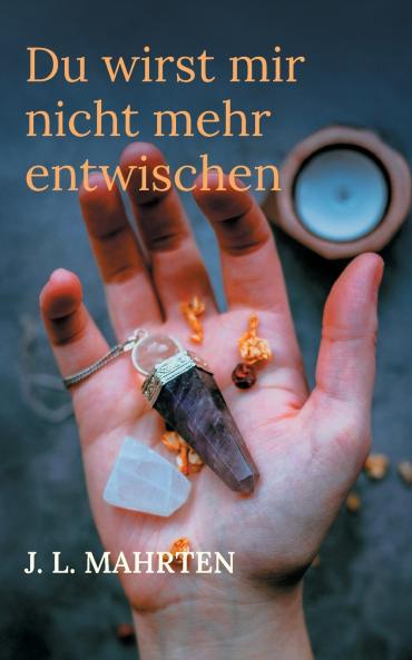 Du wirst mir nicht mehr entwischen