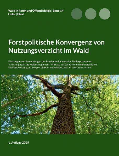 Forstpolitische Konvergenz von Nutzungsverzicht im Wald