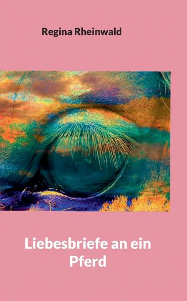 Liebesbriefe an ein Pferd