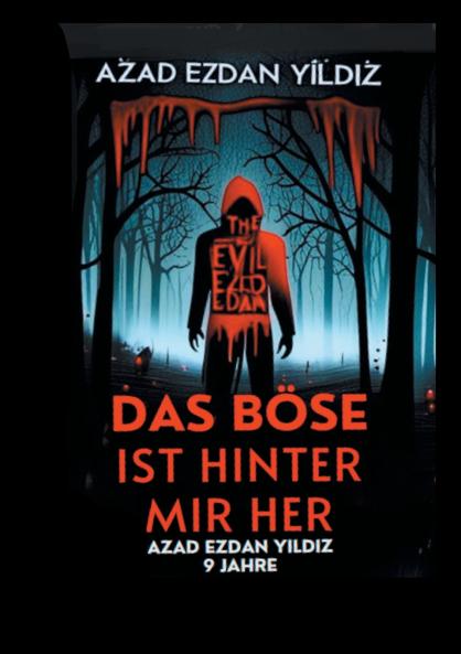 Das Böse ist hinter mir her