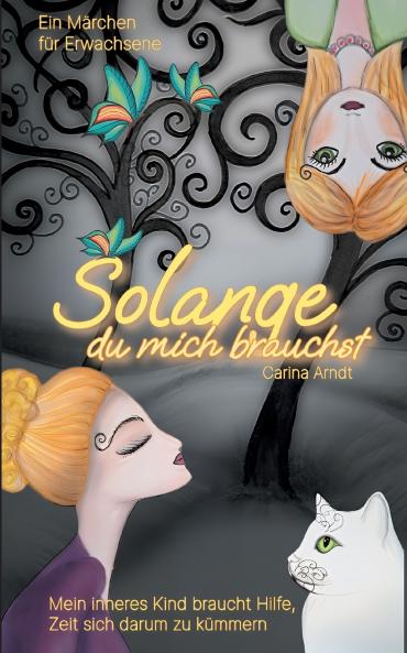 Solange du mich brauchst