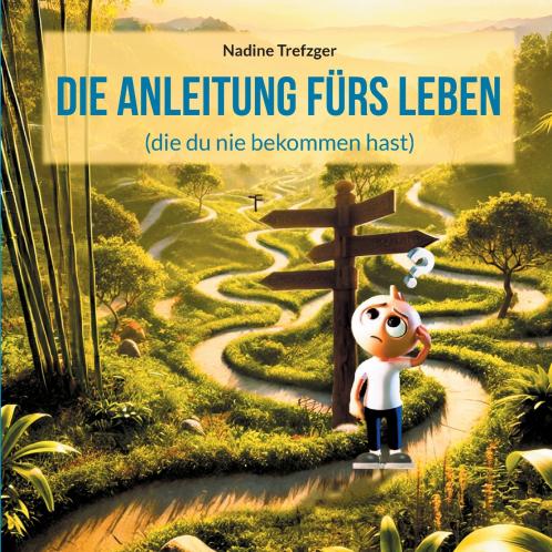 Die Anleitung fürs Leben