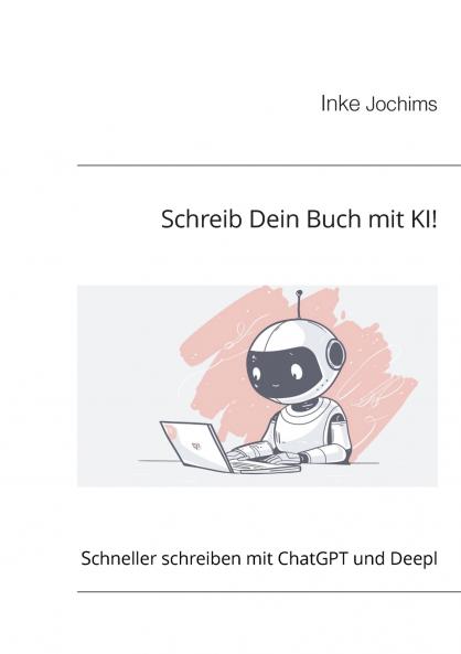 Schreib Dein Buch mit KI!