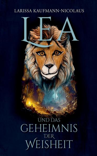 Lea und das Geheimnis der Weisheit