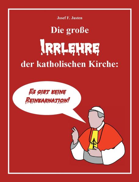 Die große Irrlehre der katholischen Kirche