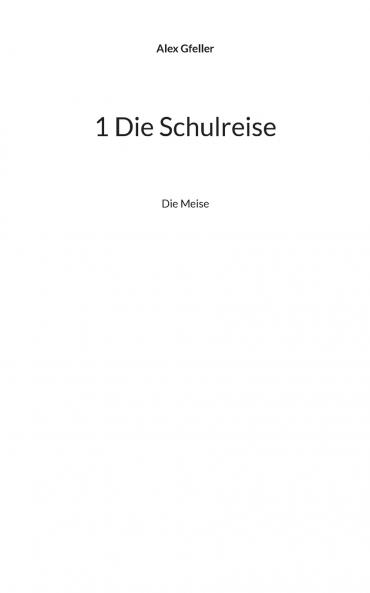 1 Die Schulreise