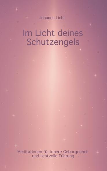 Im Licht deines Schutzengels