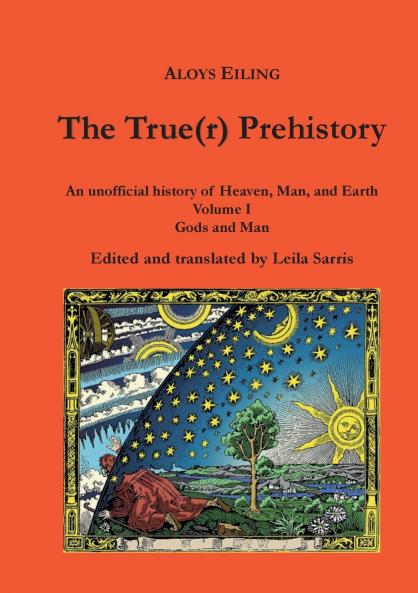 The True(r) Prehistory