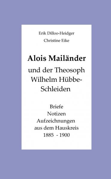 Alois Mailänder und der Theosoph Wilhelm Hübbe-Schleiden