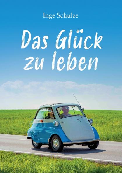 Das Glück zu leben