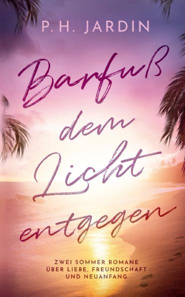Barfuß dem Licht entgegen