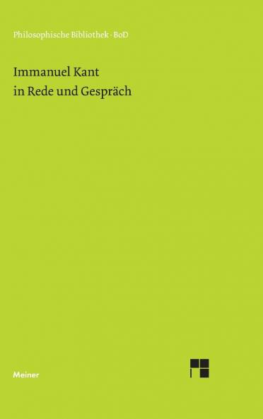 Immanuel Kant in Rede und Gespräch