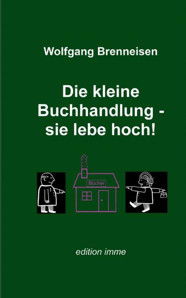 Die kleine Buchhandlung - sie lebe hoch!