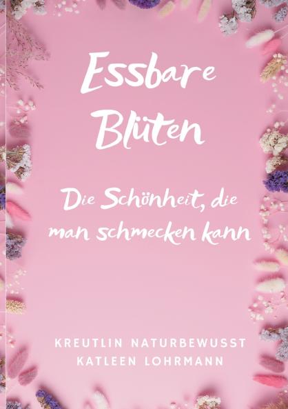 Essbare Blüten