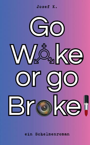 Go Woke or go Broke!