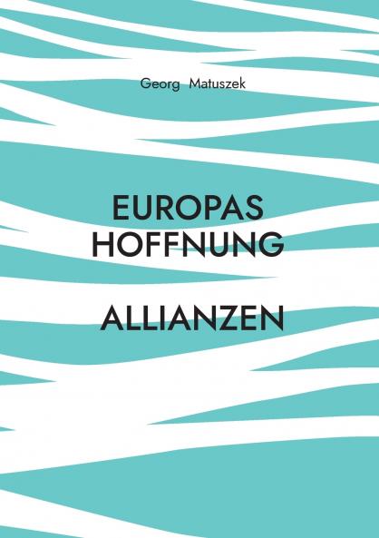 Europas Hoffnung   Allianzen