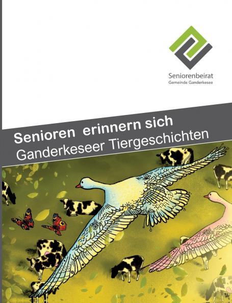 Senioren erinnern sich - Ganderkeseer Tiergeschichten